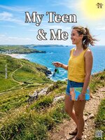 My Teen and Me